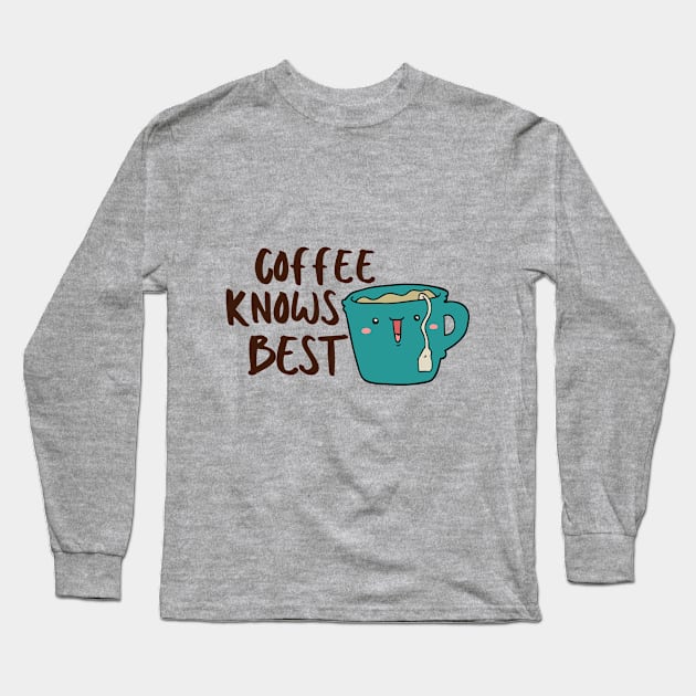 Cute Blue Coffee Sugar Sweet Dessert Love Sugar Food Foodie Cute Funny Happy Sarcastic Gift Long Sleeve T-Shirt by EpsilonEridani